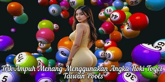 Trik Ampuh Menang Menggunakan Angka Hoki Togel Taiwan Pools